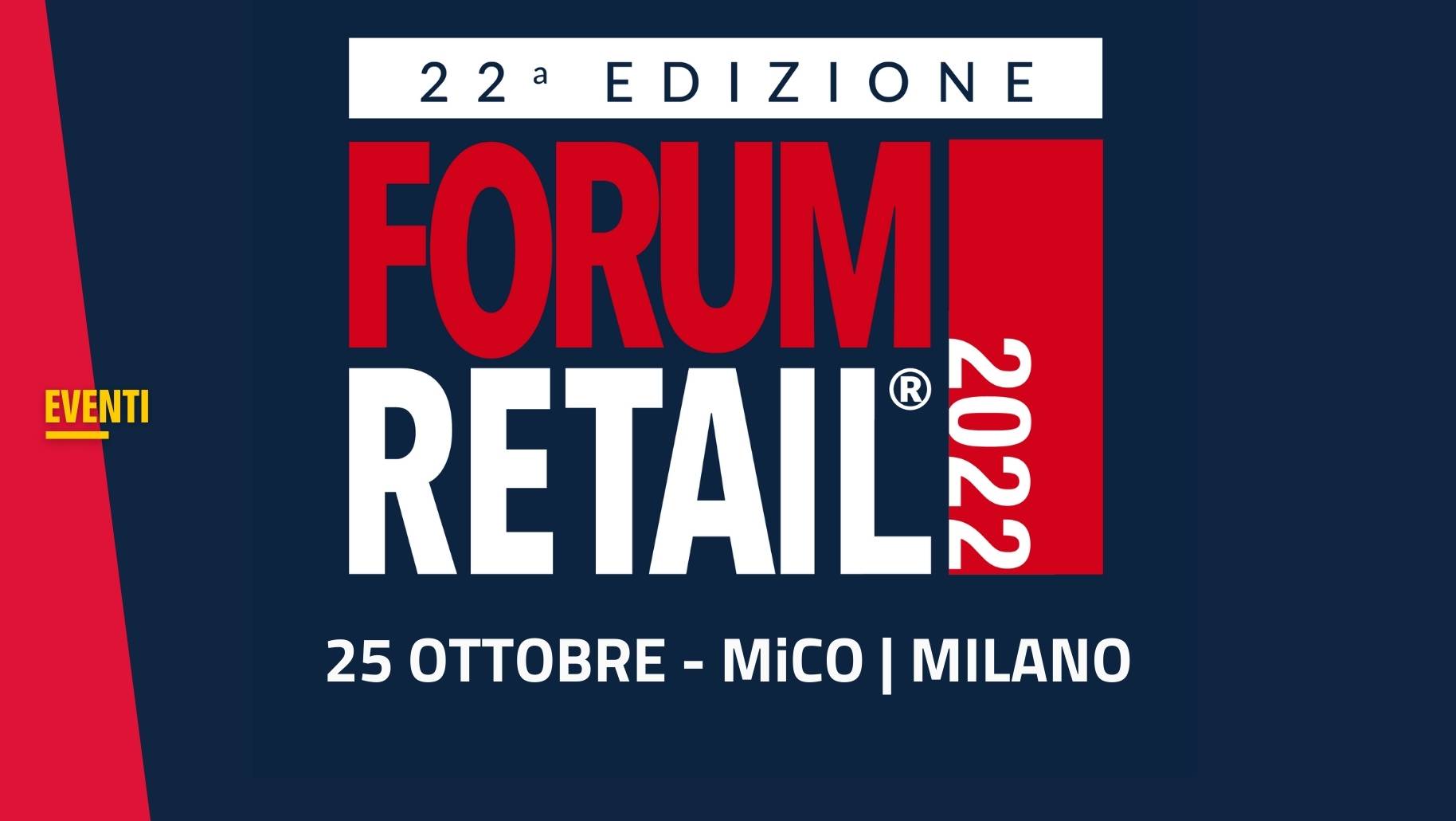 <strong>Forum Retail: l’occasione di ridisegnare il presente e il futuro del Retail</strong>