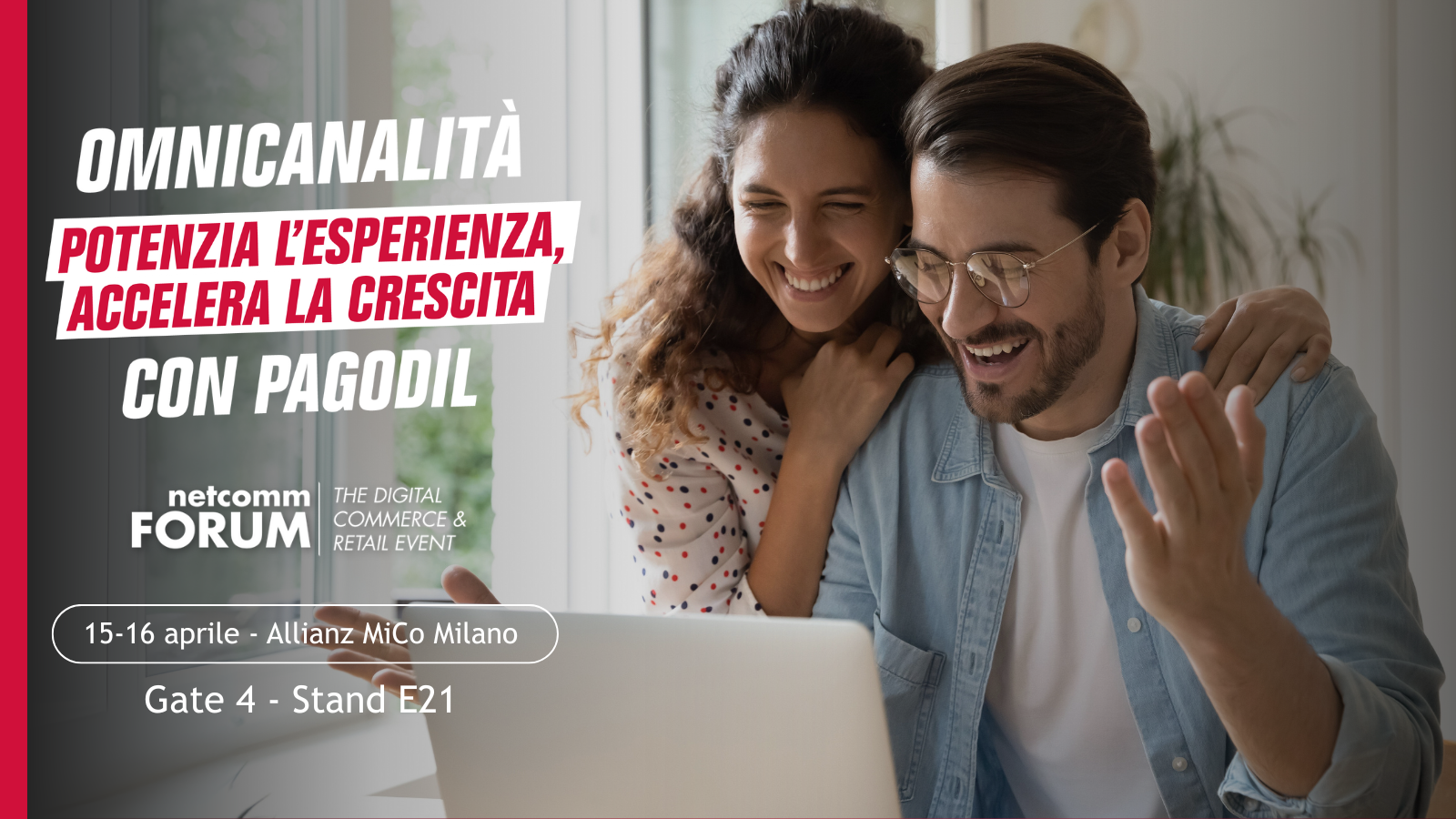 Netcomm Forum 2025 | Cofidis | 15-16 aprile | Allianz MiCo Milano | Stand E21 | Gate 4